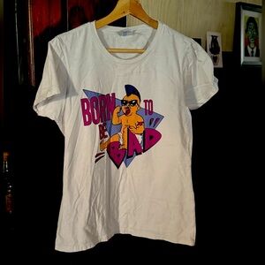 BORN TO BE BAD- tshirt
